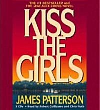 Kiss the Girls (Audio CD, Abridged)