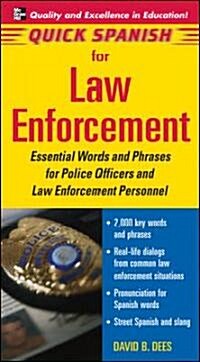 Quick Spanish for Law Enforcement: Essential Words and Phrases for Police Officers and Law Enforcement Professionals (Paperback)