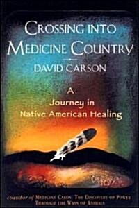 Crossing into Medicine Country (Hardcover)