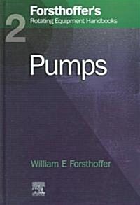 2. Forsthoffers Rotating Equipment Handbooks : Pumps (Hardcover)