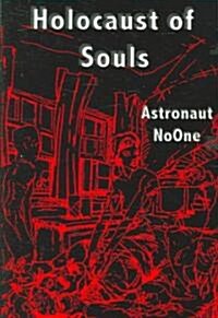 Holocaust of Souls (Paperback)