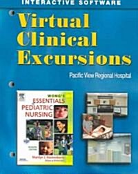 Virtual Clincial Excursions 3.0 Pediatrics For Wongs Essentials of Pediatric Nursing (Paperback, CD-ROM, 7th)