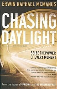 Chasing Daylight: Seize the Power of Every Moment (Paperback)
