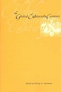 The Global Eighteenth Century (Paperback, Revised)