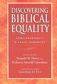 Discovering Biblical Equality: Complementarity Without Hierarchy (Paperback)