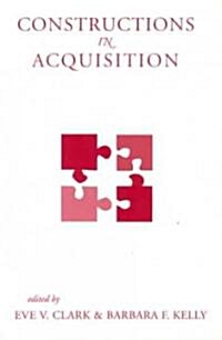 Constructions in Acquisition: Volume 174 (Paperback)