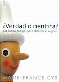 Verdad o mentira? / Truth or Lie? (Paperback, Translation)