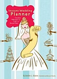 Instant Wedding Planner: Get from will You? to i Do! in Record Time (Spiral)