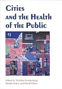 Cities and the Health of the Public (Paperback)