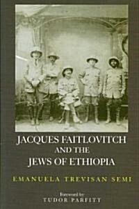 Jacques Faitlovitch and the Jews of Ethiopia (Paperback)