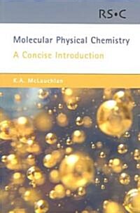 Molecular Physical Chemistry : A Concise Introduction (Paperback)