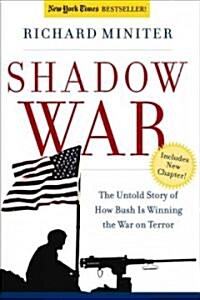 Shadow War: The Untold Story of How Bush Is Winning the War on Terror (Paperback)