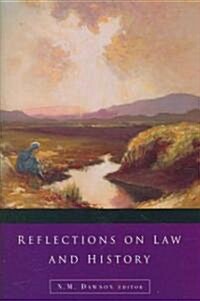 Reflections on Law and History (Hardcover)