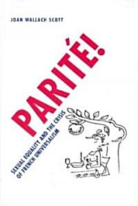 Parit?: Sexual Equality and the Crisis of French Universalism (Hardcover)