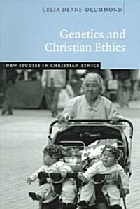 Genetics and Christian Ethics (Paperback)