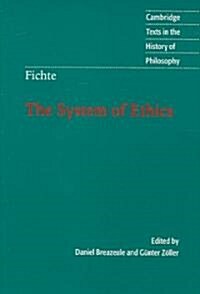 Fichte: The System of Ethics (Paperback)