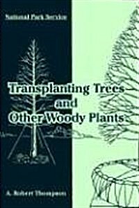 Transplanting Trees and Other Woody Plants (Paperback)