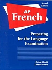 Advanced Placement French: Preparing the Language Examination Student Book (Paperback, 2, Students Guide)