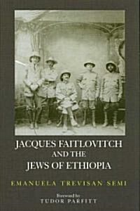 Jacques Faitlovitch and the Jews of Ethiopia (Hardcover)