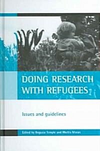 Doing Research with Refugees : Issues and Guidelines (Hardcover)