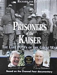 Prisoners of the Kaiser: The Last POWs of the Great War (Hardcover)
