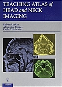 Teaching Atlas of Head and Neck Imaging (Hardcover)
