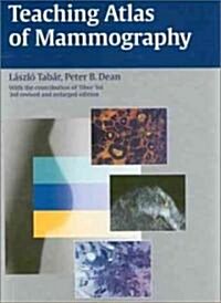 Teaching Atlas of Mammography (Hardcover, 3rd, Revised, Subsequent)