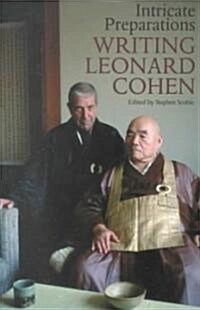 Intricate Preparations: Writing Leonard Cohen (Paperback)