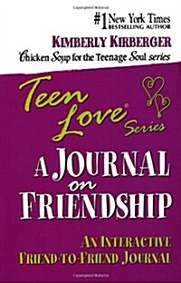Teen Love: A Journal on Friendship: An Interactive Friend-To-Friend Journal (Paperback)