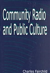 Community Radio and Public Culture (Paperback)