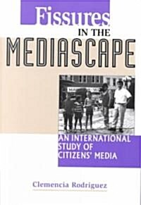 Fissures in the Mediascape (Paperback)