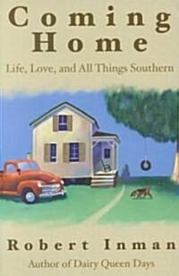 Coming Home: Life, Love & All Things Southern (Hardcover)