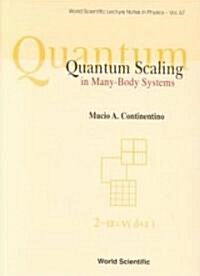Quantum Scaling in Many-Body Systems (Hardcover)