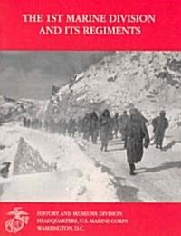 The 1st Marine Division and Its Regiments (Paperback)