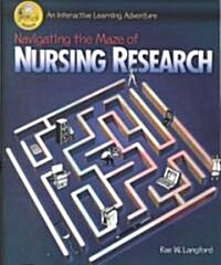 Navigating the Maze of Nursing Research (Paperback, CD-ROM)