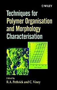 Techniques for Polymer Organisation and Morphology Characterisation (Hardcover)