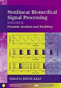 Nonlinear Biomedical Signal Processing, Volume 2: Dynamic Analysis and Modeling (Hardcover, Volume 2)