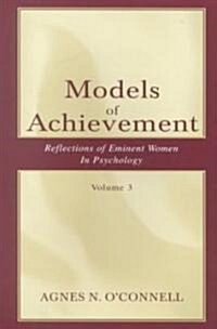 Models of Achievement: Reflections of Eminent Women in Psychology, Volume 3 (Paperback)