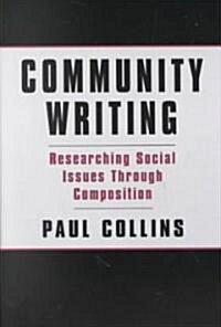 Community Writing: Researching Social Issues Through Composition (Paperback)