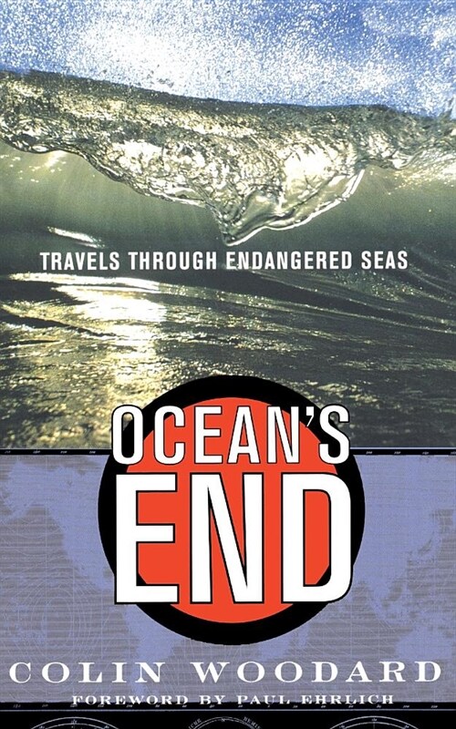 Oceans End: Travels Through Endangered Seas (Paperback)