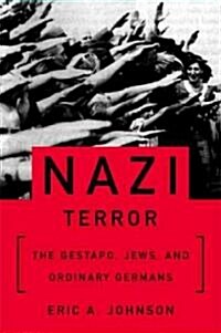 Nazi Terror: The Gestapo, Jews, and Ordinary Germans (Paperback, Revised)