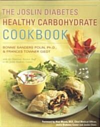 The Joslin Diabetes Healthy Carbohydrate Cookbook (Paperback, Original)