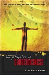 The Physics of Consciousness: The Quantum Mind and the Meaning of Life (Paperback, Revised)