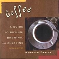 Coffee: A Guide to Buying, Brewing, and Enjoying, Fifth Edition (Paperback, 5)