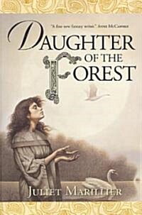 Daughter of the Forest: Book One of the Sevenwaters Trilogy (Paperback, Us)