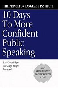 10 Days to More Confident Public Speaking (Paperback)