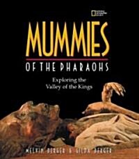 Mummies of the Pharaohs: Exploring the Valley of the Kings (Hardcover)