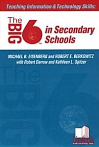 Teaching Information &Technology Skills: The Big6 in Secondary Schools (Paperback)