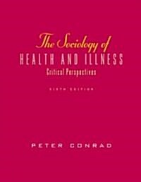 The Sociology of Health and Illness (Paperback, 6th, Subsequent)