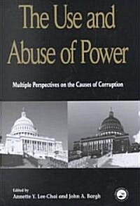 The Use and Abuse of Power (Paperback)